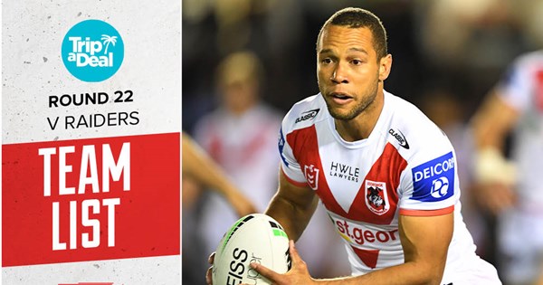 NRL team announcement: Round 22 v Raiders