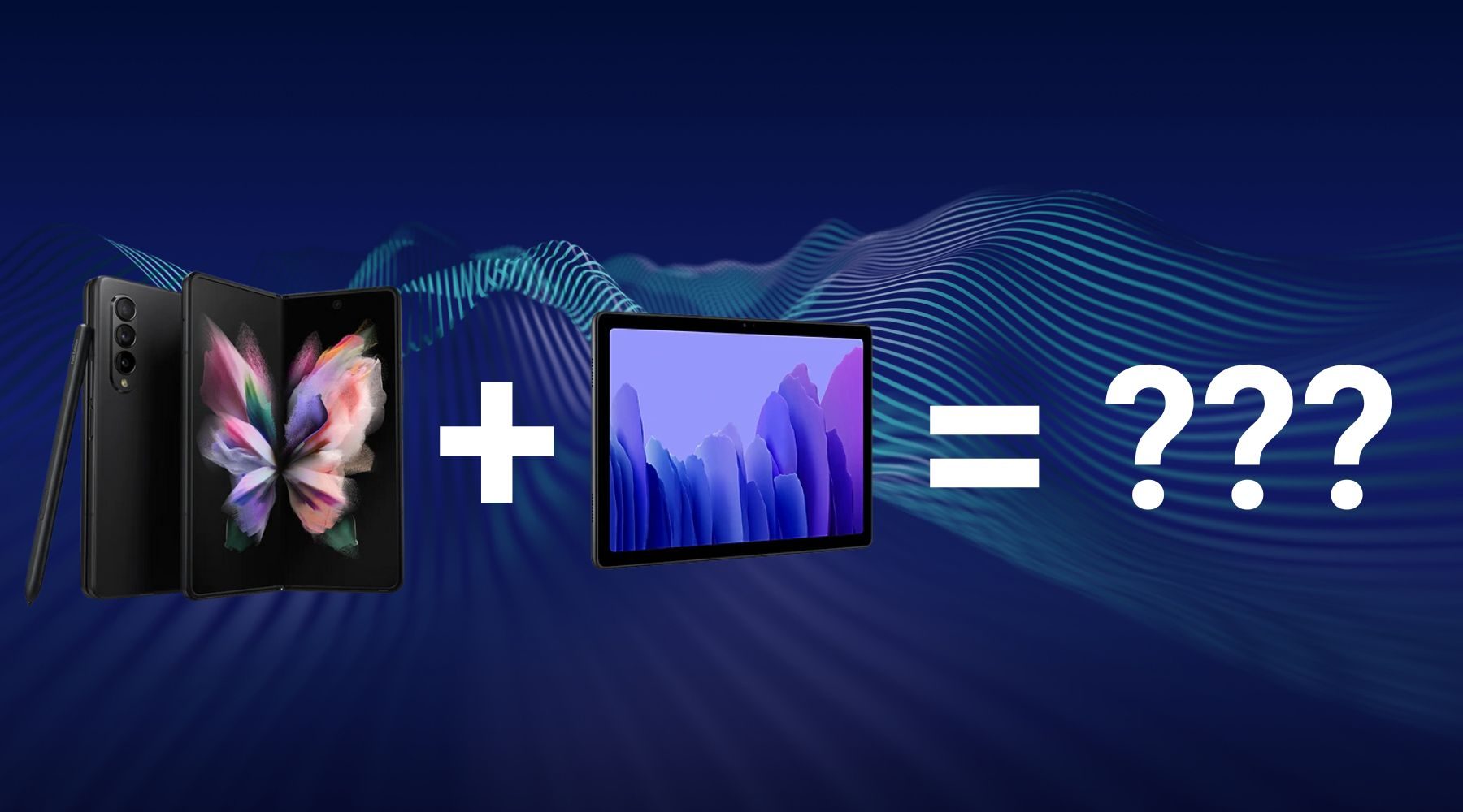 Samsung Galaxy Z Fold Tab: What we know so far