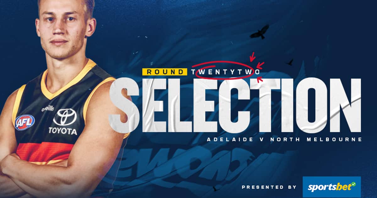 Team Selection: Round 22